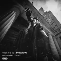 Egregious - Single by Willie the Kid album reviews, ratings, credits