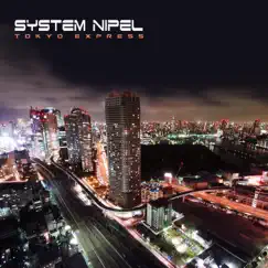 Tokyo Express - Single by System Nipel album reviews, ratings, credits