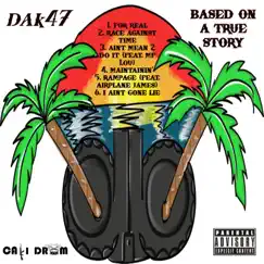 Based on a True Story - EP by DaK47 album reviews, ratings, credits