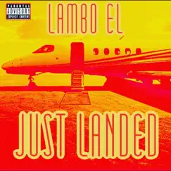 Just Landed, Pt. 1 - EP by Lambo EL album reviews, ratings, credits