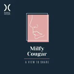 A View to Share - Single by Milfy Cougar album reviews, ratings, credits