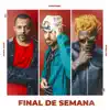 Final de Semana - Single album lyrics, reviews, download