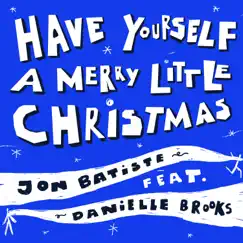 Have Yourself A Merry Little Christmas (feat. Danielle Brooks) Song Lyrics
