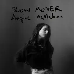 Slow Mover - Single by Angie McMahon album reviews, ratings, credits