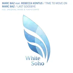 Last Goodbye / Time to Move On - EP by Marc BAZ album reviews, ratings, credits