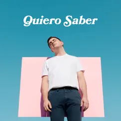 Quiero Saber - Single by Diego Góngora album reviews, ratings, credits