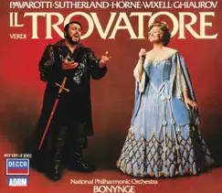 Verdi: Il Trovatore by Dame Joan Sutherland, Ingvar Wixell, Luciano Pavarotti, National Philharmonic Orchestra, Nicolai Ghiaurov & Richard Bonynge album reviews, ratings, credits