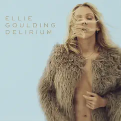 Delirium (Deluxe) by Ellie Goulding album reviews, ratings, credits