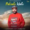 Patiale Wale - Single album lyrics, reviews, download