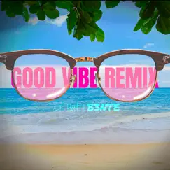 Good Vibe (Remix) [feat. B3nte] - Single by Lil Haiti album reviews, ratings, credits