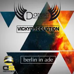 Berlin in Ade (Extended Mix) - Single by Daresh Syzmoon & Vickyproduction album reviews, ratings, credits