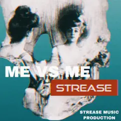 Me Vs Me - Single by STREASE album reviews, ratings, credits