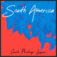 South America - Single by Carl Philip Louis album reviews, ratings, credits