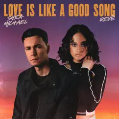 Love is Like a Good Song (feat. ALWAYSREVÈ) Song Lyrics