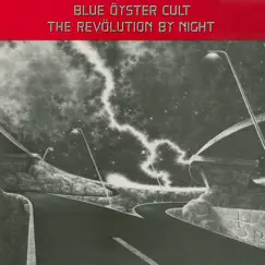 The Revolution By Night by Blue Öyster Cult album reviews, ratings, credits