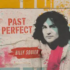 Past Perfect - EP by Billy Squier album reviews, ratings, credits
