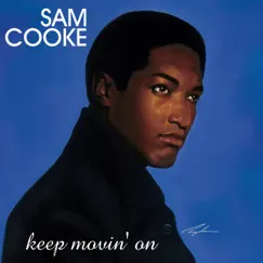 Keep Movin' On - Single by Sam Cooke album reviews, ratings, credits