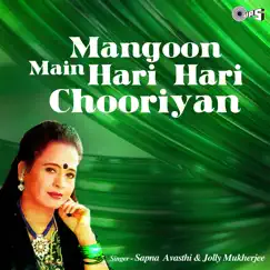 Mangoon Main Hari Hari Chooriyan by Sapna Awasthi album reviews, ratings, credits