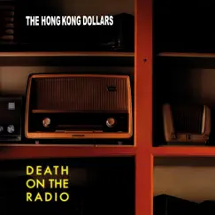Death on the Radio - Single by The Hong Kong Dollars album reviews, ratings, credits
