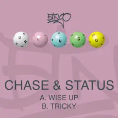 Wise Up / Tricky - Single by Chase & Status album reviews, ratings, credits
