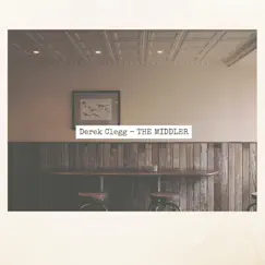 The Middler by Derek Clegg album reviews, ratings, credits