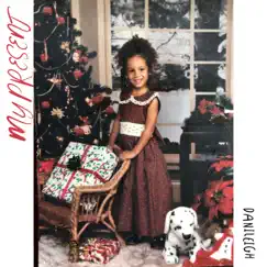 My Present - EP by DaniLeigh album reviews, ratings, credits