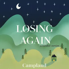 Losing Again (Extended Version) - Single by CAMPLAND album reviews, ratings, credits
