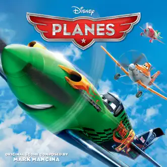 Planes (Original Motion Picture Soundtrack) by Mark Mancina album download