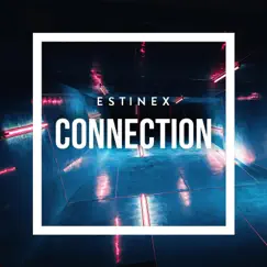 Connection - Single by Estinex album reviews, ratings, credits