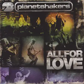 All for Love by Planetshakers album download