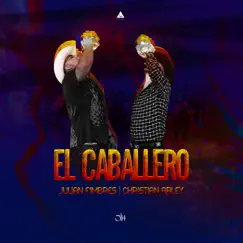 El Caballero (En Vivo) - Single by Christian Arley & Julian Fimbres album reviews, ratings, credits