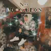 No Location - Single album lyrics, reviews, download