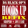 Hoods UP Refix (feat. Sirspyro & Jon E Cash) - Single album lyrics, reviews, download