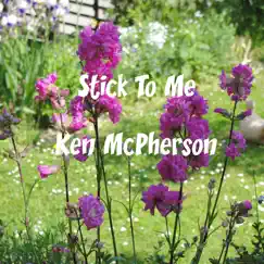 Stick to Me - Single by Ken McPherson album reviews, ratings, credits