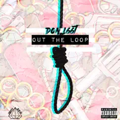 Out the Loop by DonL66t album reviews, ratings, credits