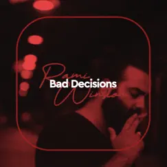 Bad Decisions - Single by Rami Winston album reviews, ratings, credits