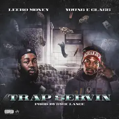 Trap Servin (feat. Young E Class) - Single by LeekoMoney album reviews, ratings, credits