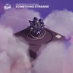 Something Strange - Single by Murdbrain & Savrokks album reviews, ratings, credits