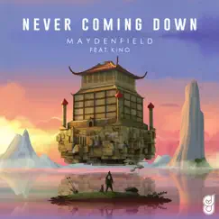 Never Coming Down (feat. Kino) Song Lyrics