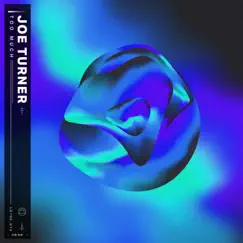 Too Much - Single by Joe Turner album reviews, ratings, credits