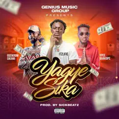 Yagye Sika (feat. Ypee) - Single by ItzLific, Oseikurom Sikanii & Ypee Baakopɛ album reviews, ratings, credits