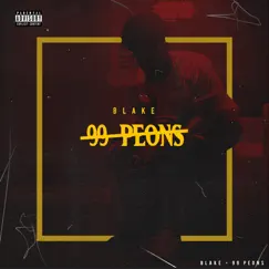99 Peons - Single by Blake album reviews, ratings, credits