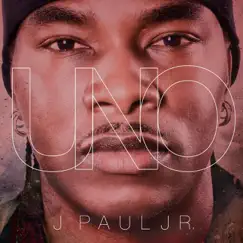 Uno by J. Paul Jr album reviews, ratings, credits