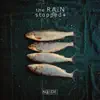 The Rain Stopped album lyrics, reviews, download