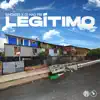 Legítimo - Single album lyrics, reviews, download