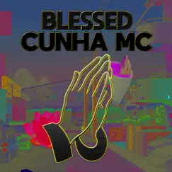 Ble$$Ed - Single by Cunha MC album reviews, ratings, credits