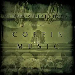 Coffin Music by THE SLOW DEATH HOOKS album reviews, ratings, credits