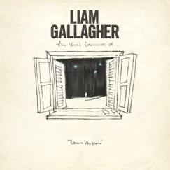 All You're Dreaming Of (Demo Version) - Single by Liam Gallagher album reviews, ratings, credits