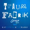 Traumfabrik (Otter Berry Remix) - Single album lyrics, reviews, download