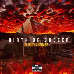 Bloody Summer Birth of 30deep by Loaded Savage album reviews, ratings, credits